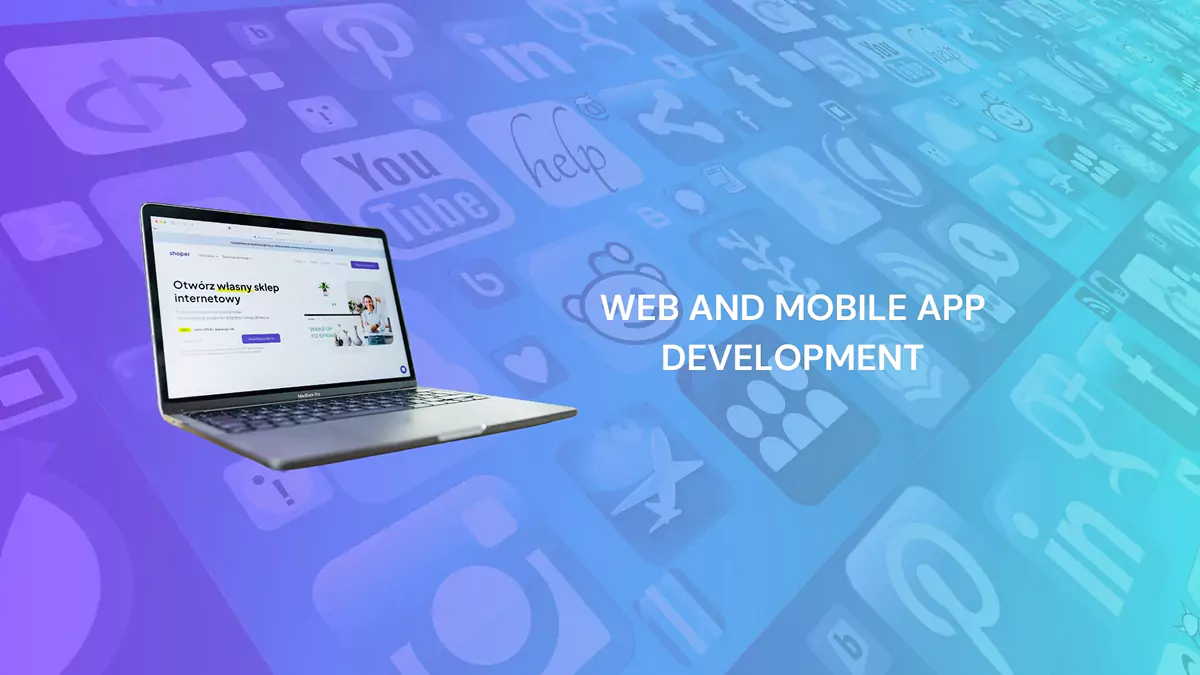 Web and Mobile App Development